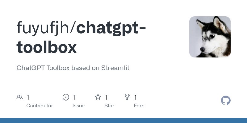 GitHub - fuyufjh/chatgpt-toolbox: ChatGPT Toolbox based on Streamlit