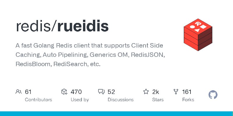 GitHub - redis/rueidis: A fast Golang Redis client that supports Client Side Caching, Auto Pipelining, Generics OM, RedisJSON,…