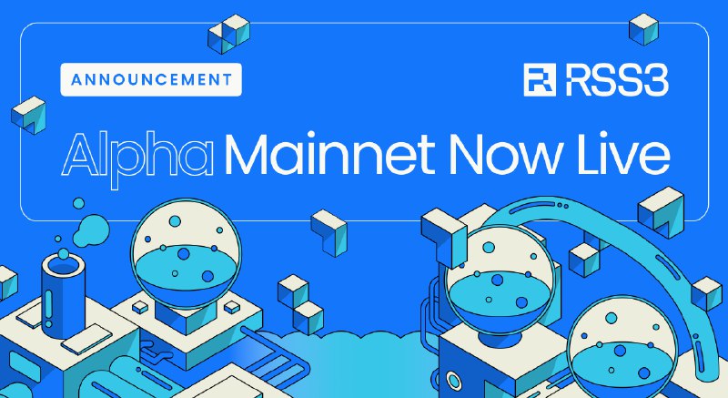 Introducing RSS3 Alpha Mainnet