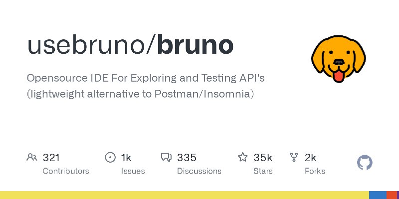GitHub - usebruno/bruno: Opensource IDE For Exploring and Testing API's (lightweight alternative to Postman/Insomnia)