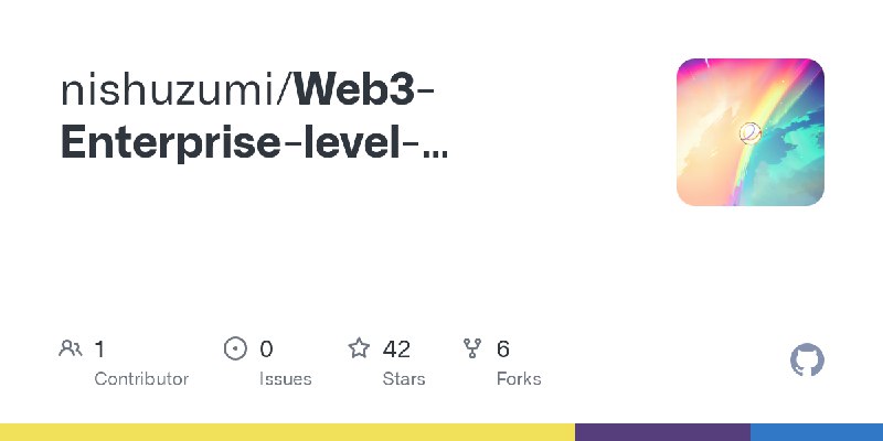 GitHub - nishuzumi/Web3-Enterprise-level-engineering