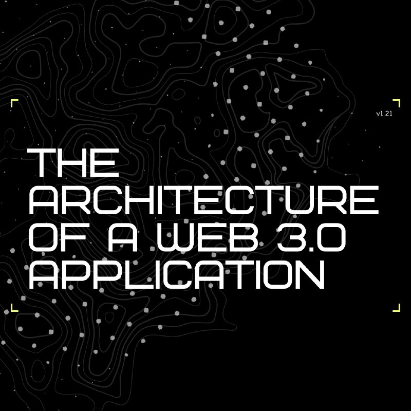 The Architecture of a Web 3.0 application