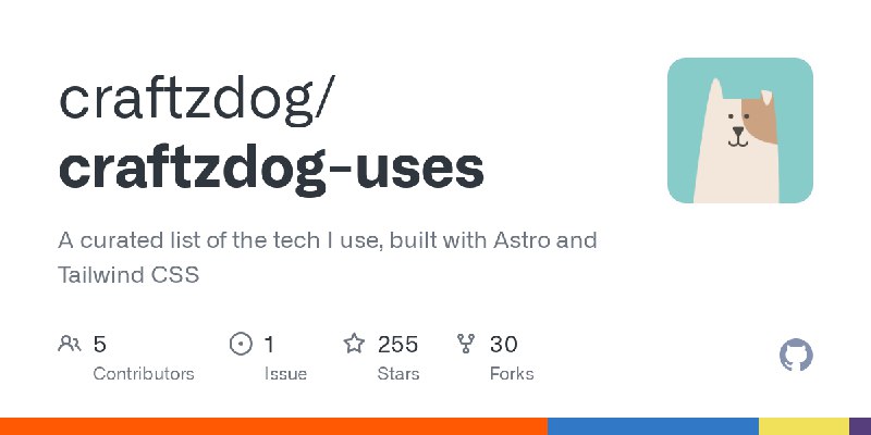 GitHub - craftzdog/craftzdog-uses: A curated list of the tech I use, built with Astro and Tailwind CSS