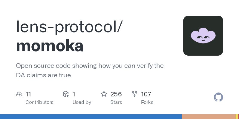 GitHub - lens-protocol/momoka: Open source code showing how you can verify the DA claims are true