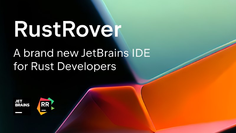 RustRover: Rust IDE by JetBrains