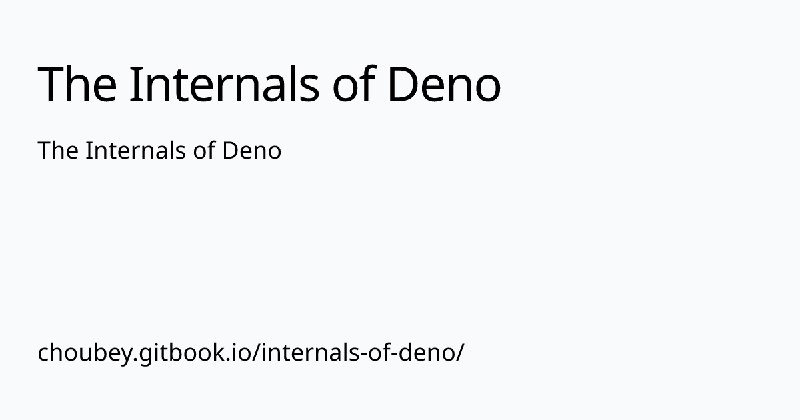 The Internals of Deno | The Internals of Deno