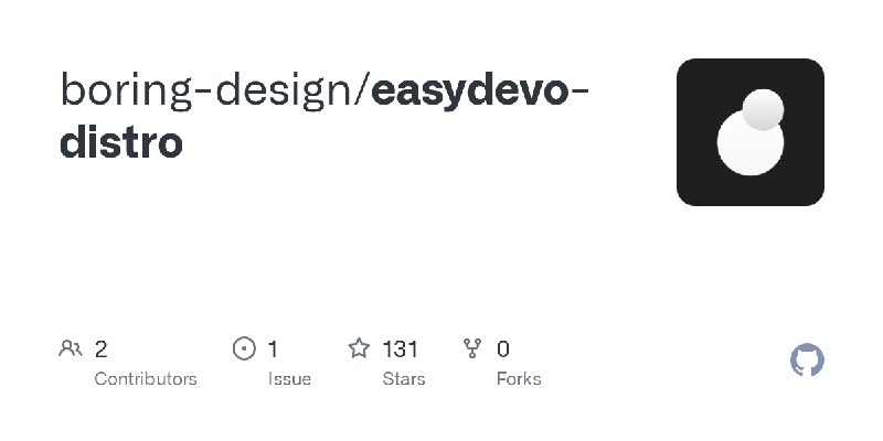 GitHub - boring-design/easydevo-distro