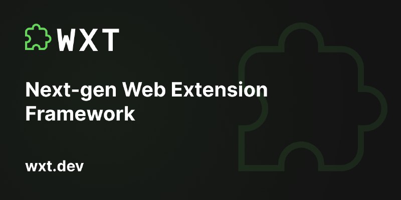 Next-gen Web Extension Framework – WXT