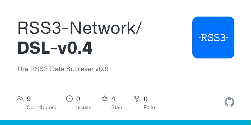 GitHub - RSS3-Network/DSL-v0.4: The RSS3 Data Sublayer v0.9