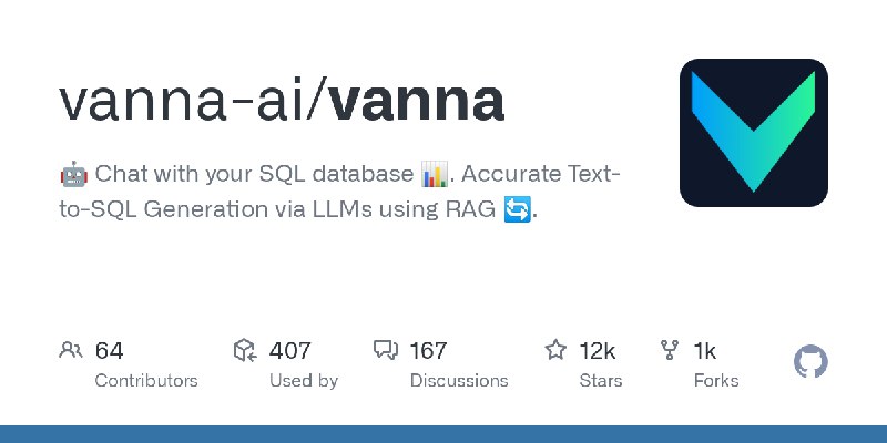 GitHub - vanna-ai/vanna: 🤖 Chat with your SQL database 📊. Accurate Text-to-SQL Generation via LLMs using RAG 🔄.