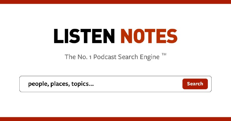 Listen Notes: The best podcast search engine