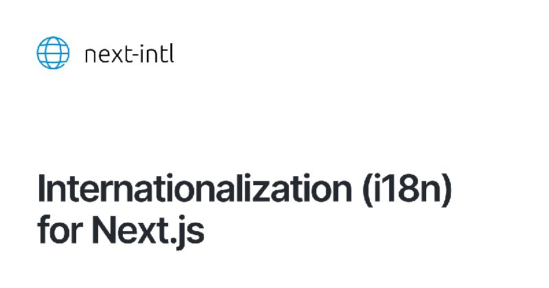 next-intl – Internationalization (i18n) for Next.js