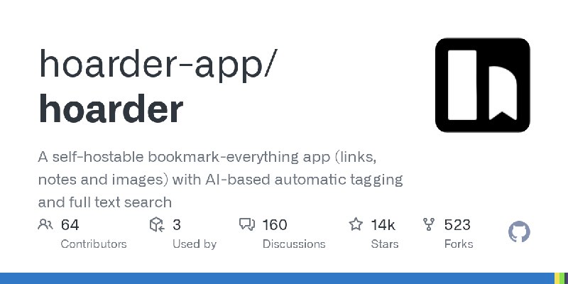 GitHub - hoarder-app/hoarder: A self-hostable bookmark-everything app (links, notes and images) with AI-based automatic tagging…