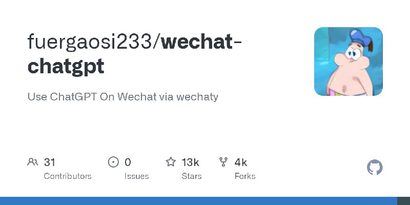 GitHub - fuergaosi233/wechat-chatgpt: Use ChatGPT On Wechat via wechaty