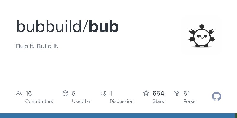GitHub - bubbuild/bub: Bub it. Build it.