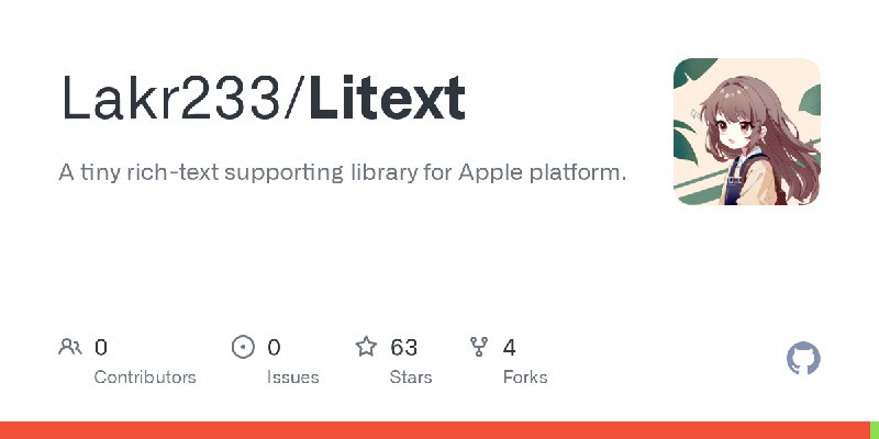 GitHub - Lakr233/Litext: A tiny rich-text supporting library for Apple platform.