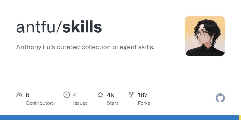 GitHub - antfu/skills: Anthony Fu's curated collection of agent skills.
