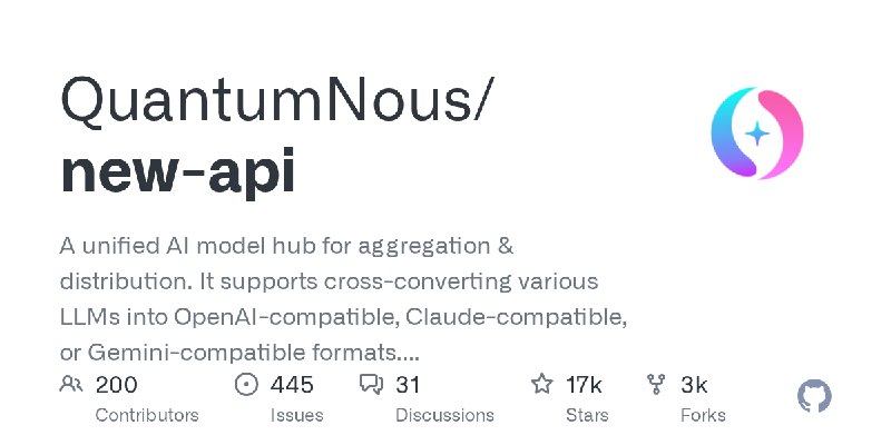 GitHub - QuantumNous/new-api: A unified AI model hub for aggregation & distribution. It supports cross-converting various LLMs…