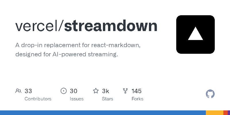 GitHub - vercel/streamdown: A drop-in replacement for react-markdown, designed for AI-powered streaming.