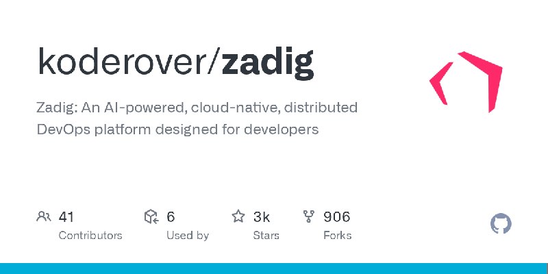 GitHub - koderover/zadig: Zadig: An AI-powered, cloud-native, distributed DevOps platform designed for developers