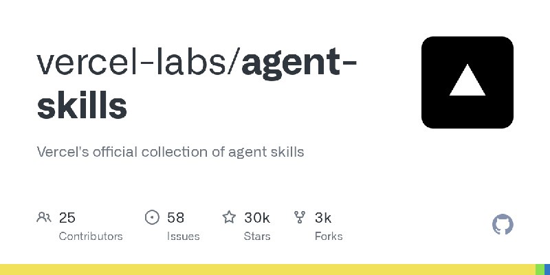 GitHub - vercel-labs/agent-skills: Vercel's official collection of agent skills