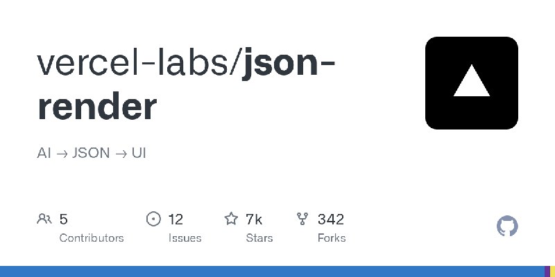 GitHub - vercel-labs/json-render: AI → JSON → UI