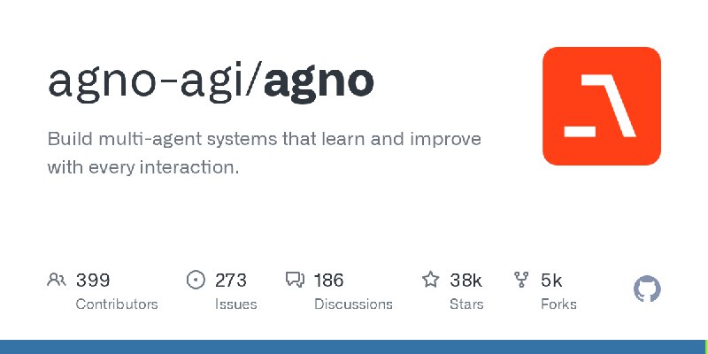 GitHub - agno-agi/agno: Build multi-agent systems that learn and improve with every interaction.