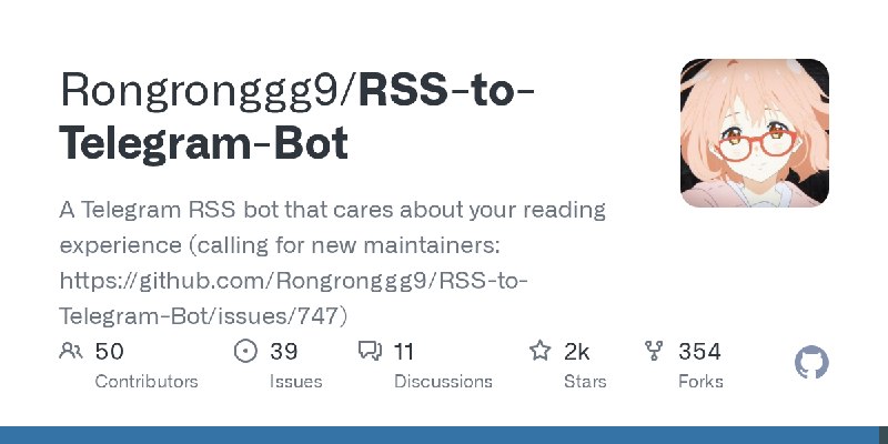 GitHub - Rongronggg9/RSS-to-Telegram-Bot: A Telegram RSS bot that cares about your reading experience (calling for new maintainers:…