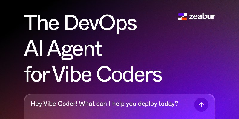 Zeabur - The DevOps AI Agent for Vibe Coders