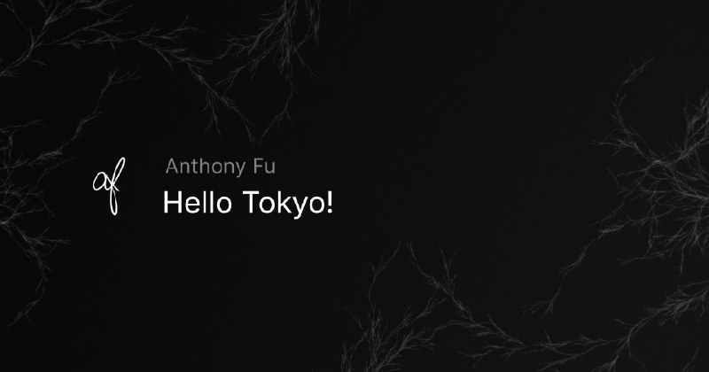 Hello Tokyo!