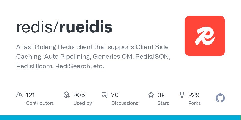 GitHub - redis/rueidis: A fast Golang Redis client that supports Client Side Caching, Auto Pipelining, Generics OM, RedisJSON,…