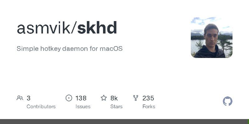 GitHub - asmvik/skhd: Simple hotkey daemon for macOS