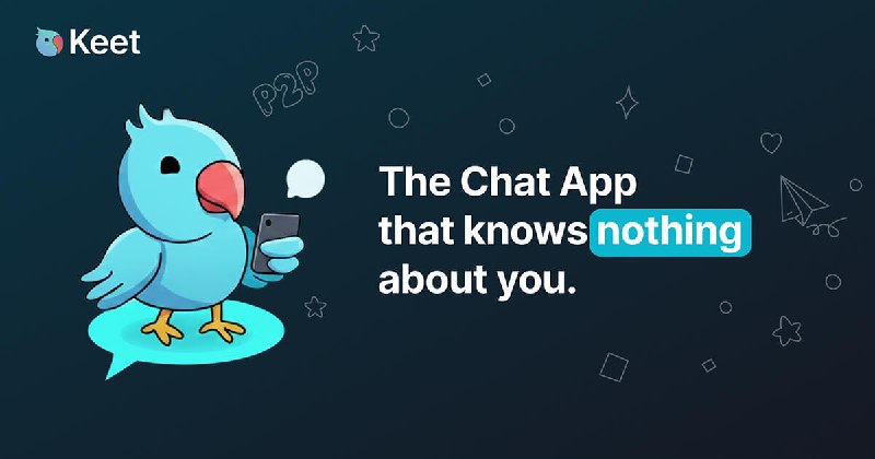 Keet – The Chat App That Knows Nothing About You