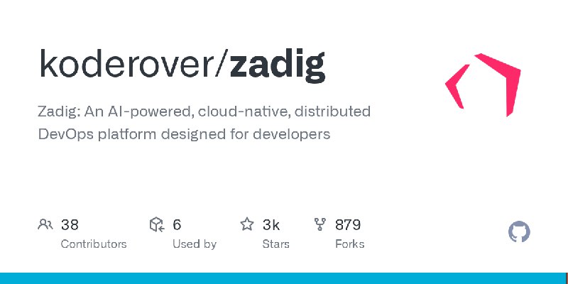 GitHub - koderover/zadig: Zadig: An AI-powered, cloud-native, distributed DevOps platform designed for developers