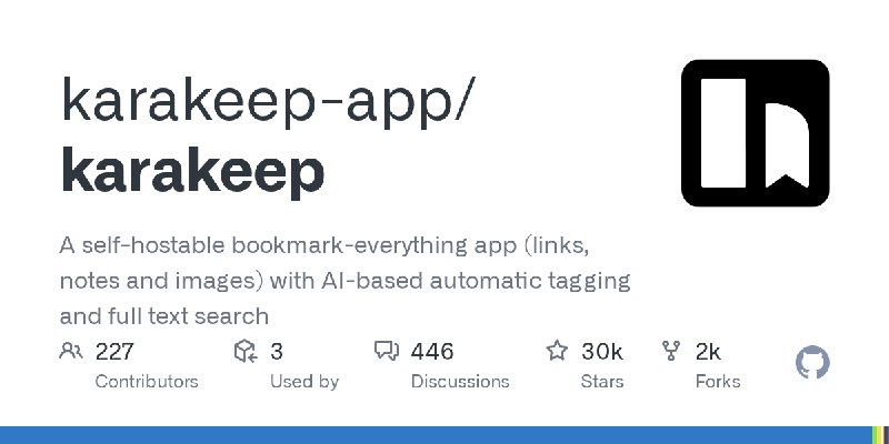 GitHub - karakeep-app/karakeep: A self-hostable bookmark-everything app (links, notes and images) with AI-based automatic tagging…