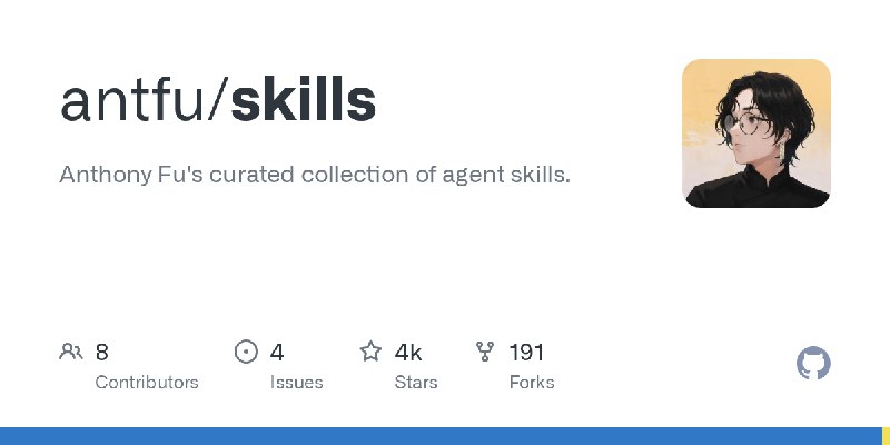 GitHub - antfu/skills: Anthony Fu's curated collection of agent skills.