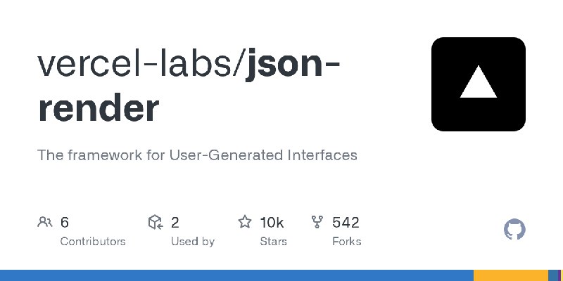 GitHub - vercel-labs/json-render: The framework for User-Generated Interfaces