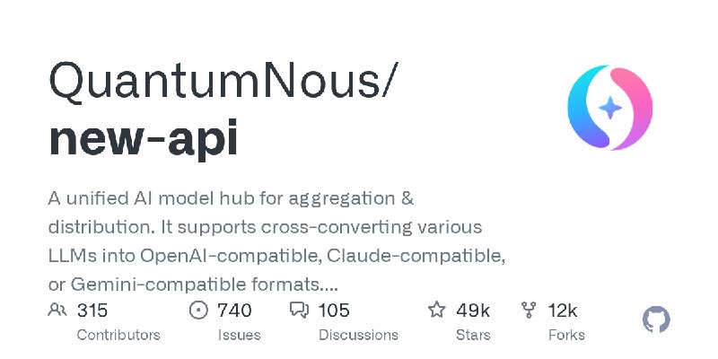 GitHub - QuantumNous/new-api: A unified AI model hub for aggregation & distribution. It supports cross-converting various LLMs…