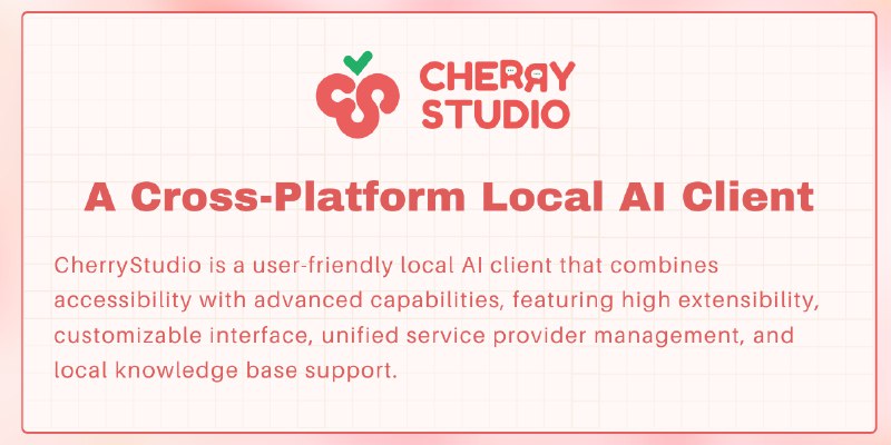 GitHub - CherryHQ/cherry-studio: 🍒 Cherry Studio is a desktop client that supports for multiple LLM providers.