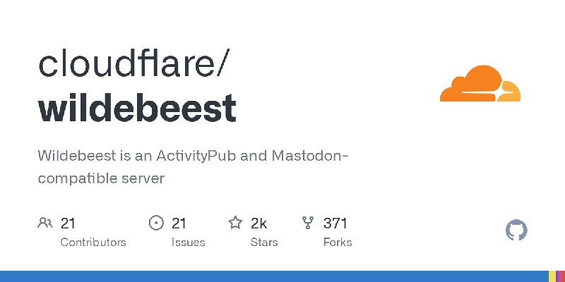 GitHub - cloudflare/wildebeest: Wildebeest is an ActivityPub and Mastodon-compatible server
