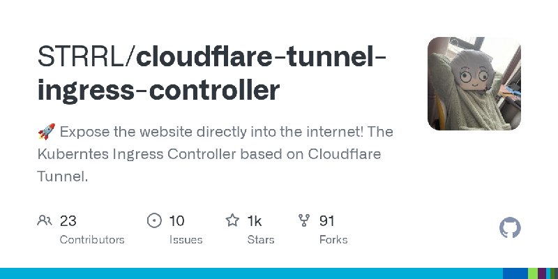 GitHub - STRRL/cloudflare-tunnel-ingress-controller: 🚀 Expose the website directly into the internet! The Kuberntes Ingress Controller…