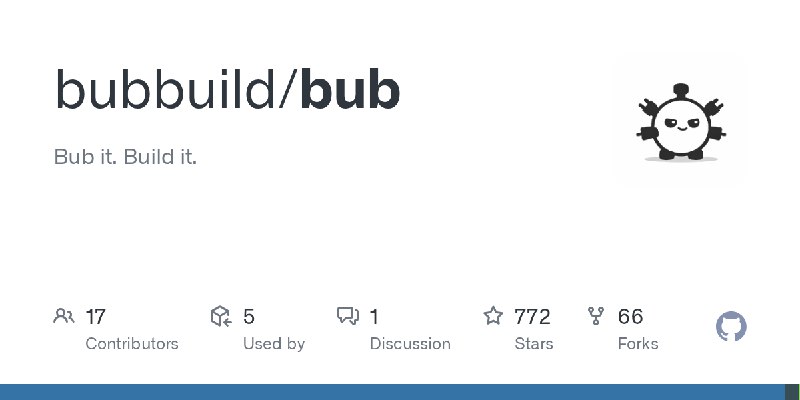 GitHub - bubbuild/bub: Bub it. Build it.