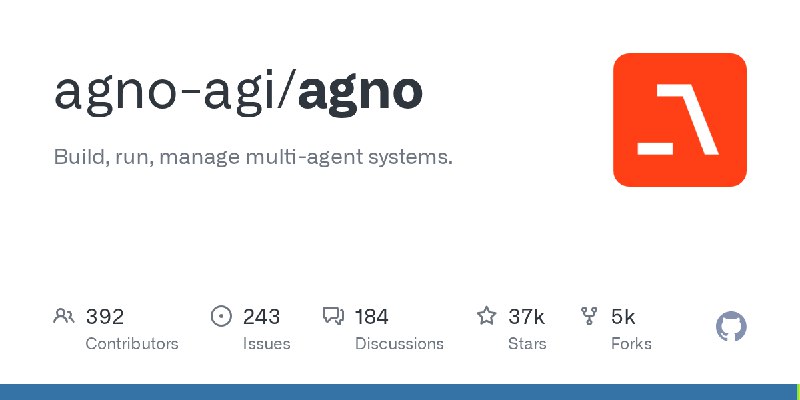 GitHub - agno-agi/agno: Build, run, manage multi-agent systems.