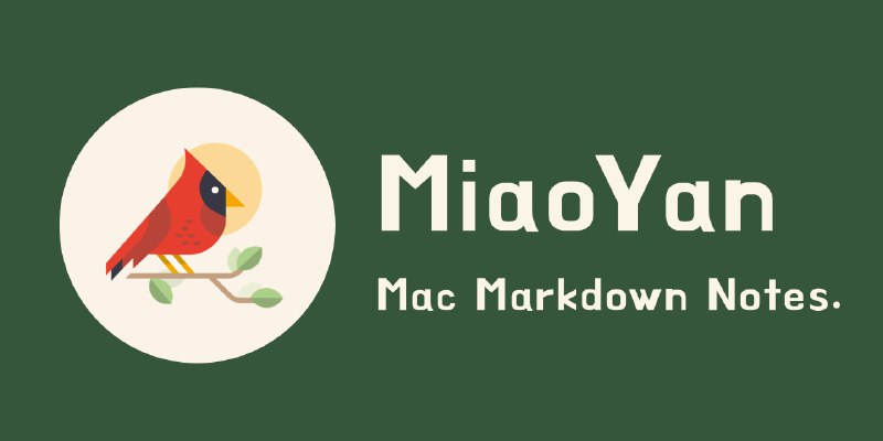 GitHub - tw93/MiaoYan: ⛷ Lightweight Markdown app to help you write great sentences. 轻灵的 Markdown 笔记本伴你写出妙言