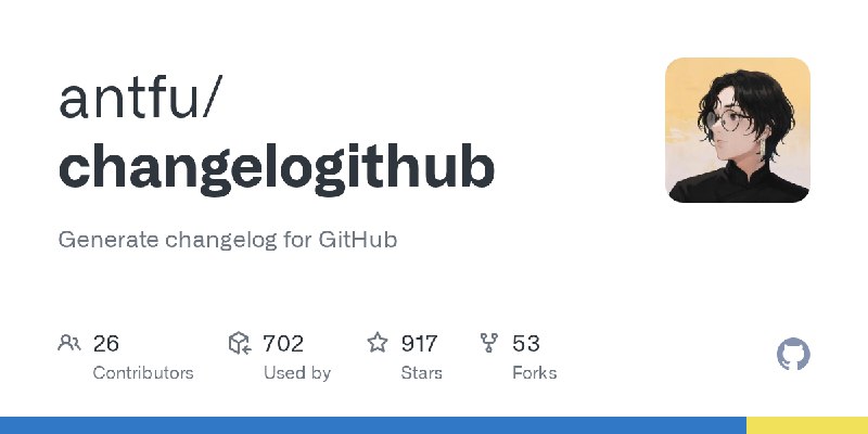 GitHub - antfu/changelogithub: Generate changelog for GitHub