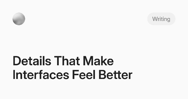 Details That Make Interfaces Feel Better
