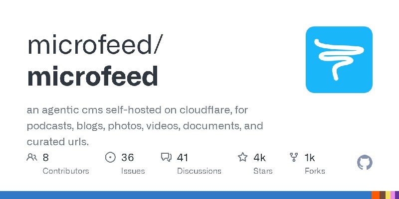 GitHub - microfeed/microfeed: an agentic cms self-hosted on cloudflare, for podcasts, blogs, photos, videos, documents, and curated…