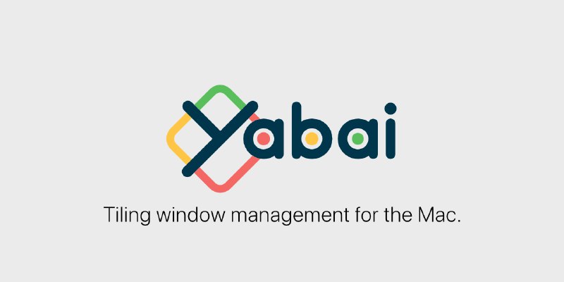 GitHub - asmvik/yabai: A tiling window manager for macOS based on binary space partitioning